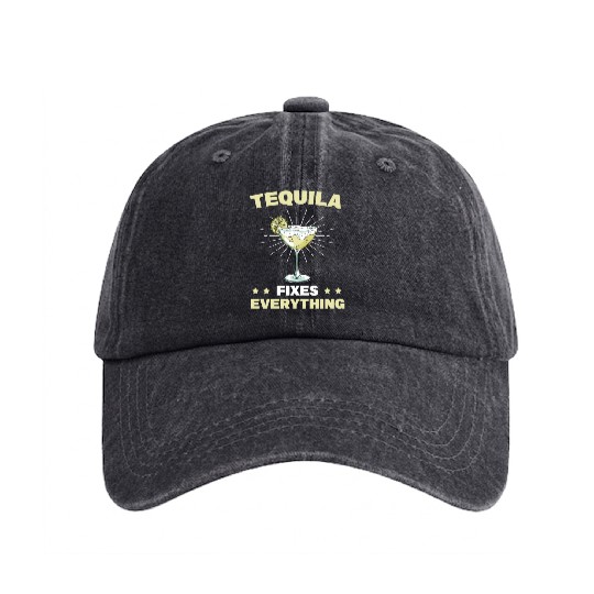 Tequila Fixes Everything Alcohol Cinco De Mayo Washed Denim Baseball Caps