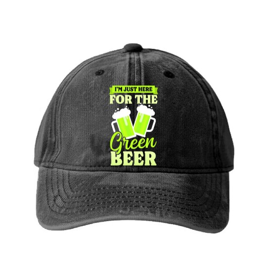 Funny St Patricks Day Here For Green Beer Washed Denim Baseball Caps