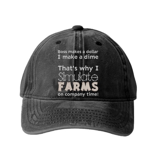 I simulate farms on company time Washed Denim Baseball Caps