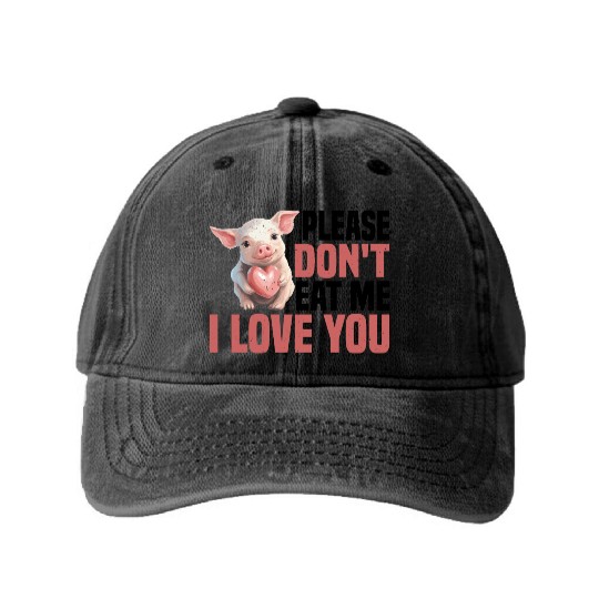 Please Don't Eat Me, I Love You 6 Washed Denim Baseball Caps
