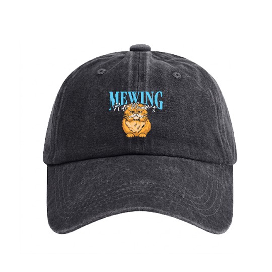 Mewing Not Meowing Funny Cat Meme Jawline Washed Denim Baseball Caps
