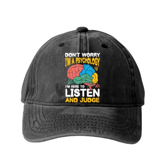 I'm A Psychologist I'm here to listen and judge Washed Denim Baseball Caps