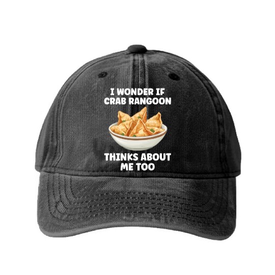 If Crab Rangoon Thinks about Me Too Funny Washed Denim Baseball Caps