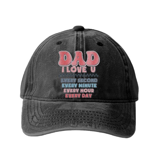 Fathers Day Funny Washed Denim Baseball Caps,dad i love u