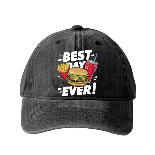 Best Day Ever Fast Food Enthusiast Treat Washed Denim Baseball Caps
