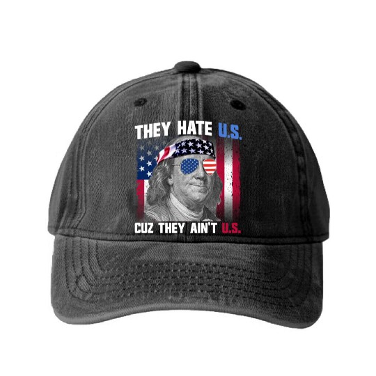 They Hate US Cuz They Ain't US Ben Franklin Washed Denim Baseball Caps