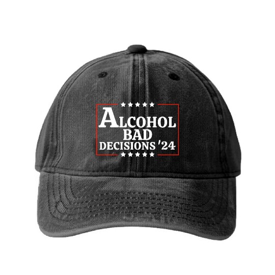 Alcohol & Bad Decisions 2024 Funny Presidential Washed Denim Baseball Caps