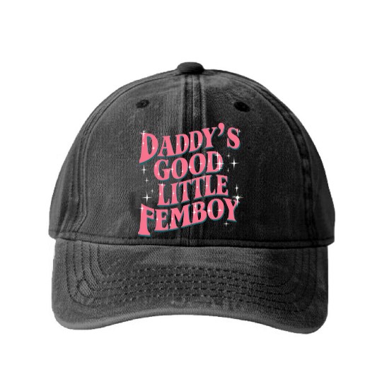 Daddy's Good Little Femboy LGBT Gay Pride Femoby Washed Denim Baseball Caps