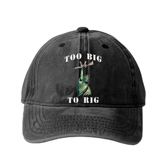 Too Big to Rig 2024 Trump Saying Trump 2024 Washed Denim Baseball Caps