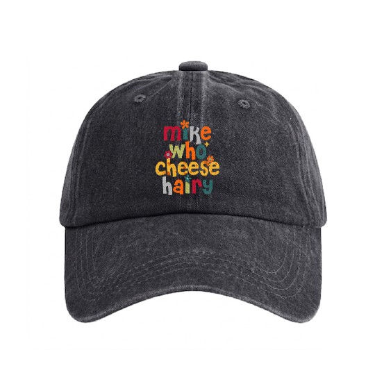 Mike Who Cheese Hairy Adult Word Play Washed Denim Baseball Caps