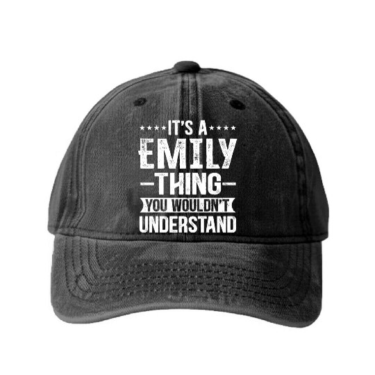 It's A Emily Thing You Wouldn't Understand - Emily Washed Denim Baseball Caps