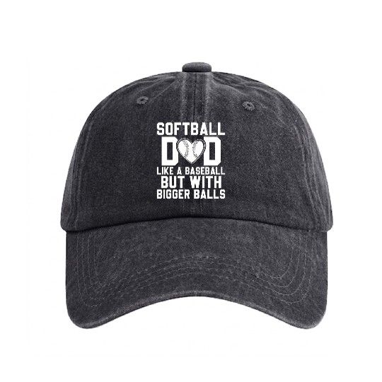 Bigger Balls Softball Dad Funny Daddy Father's Day Washed Denim Baseball Caps
