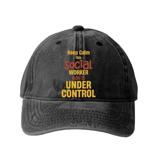 Keep Calm This Social Worker Has It Under Control Washed Denim Baseball Caps