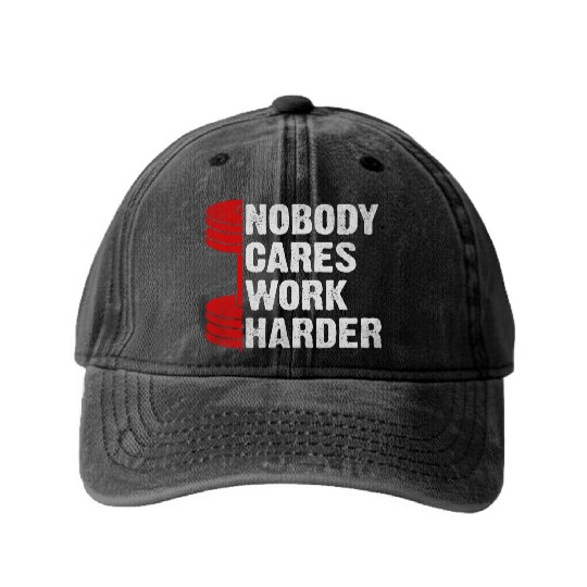 Nobody Cares Work Harder Fitness Workout Gym Washed Denim Baseball Caps