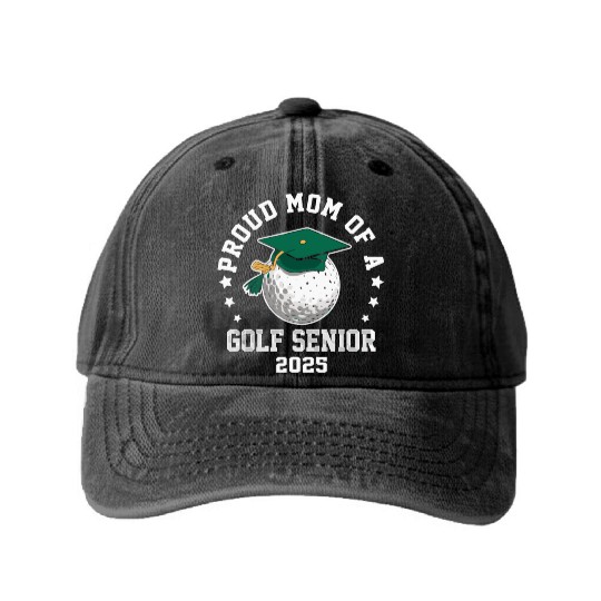 Proud mom of a golf senior class of 2025 matching Washed Denim Baseball Caps