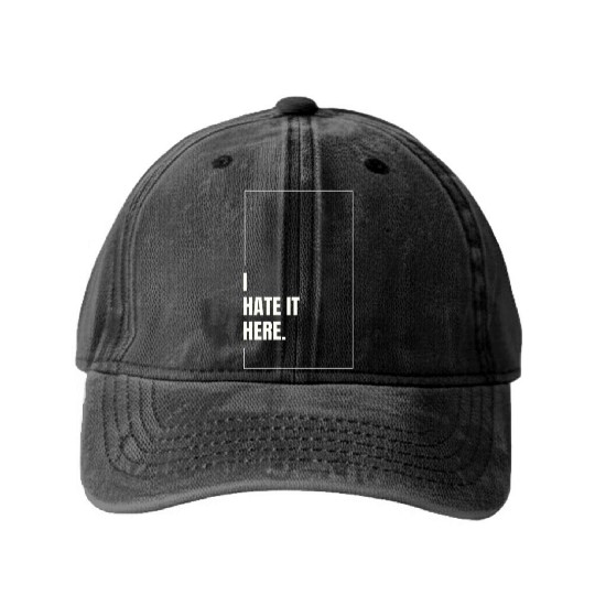 I Hate It Here Washed Denim Baseball Caps
