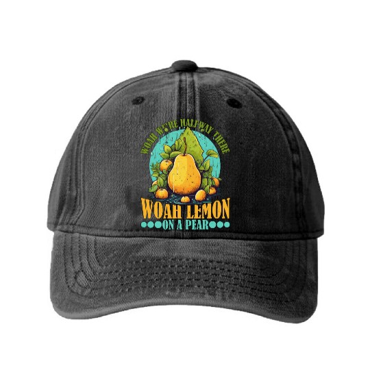 Woah We're Halfway There, Woah Lemon On A Pear 9 Washed Denim Baseball Caps