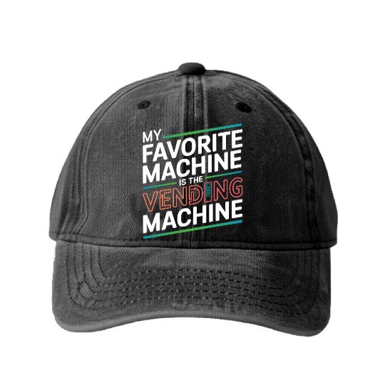My Favourite Machine is the Vending Machine - Funn Washed Denim Baseball Caps