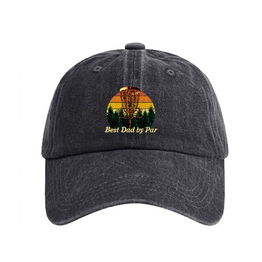 Best Dad by Par Disc Golf Fathers Day Golfer Paren Washed Denim Baseball Caps