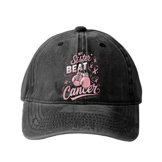 My Sister Beat Cancer Breast Cancer Awareness Washed Denim Baseball Caps