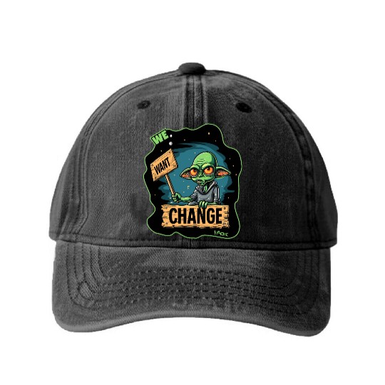 Fed Up Green Martian Alien Protest: We Want Change Washed Denim Baseball Caps