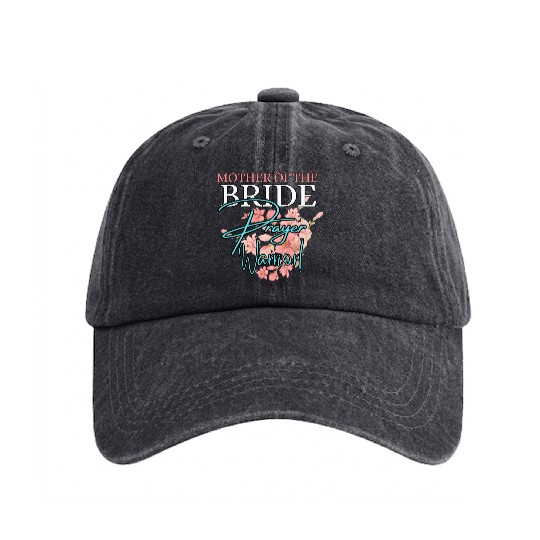 Mother of the Bride Prayer Warrior | Floral Faith Washed Denim Baseball Caps