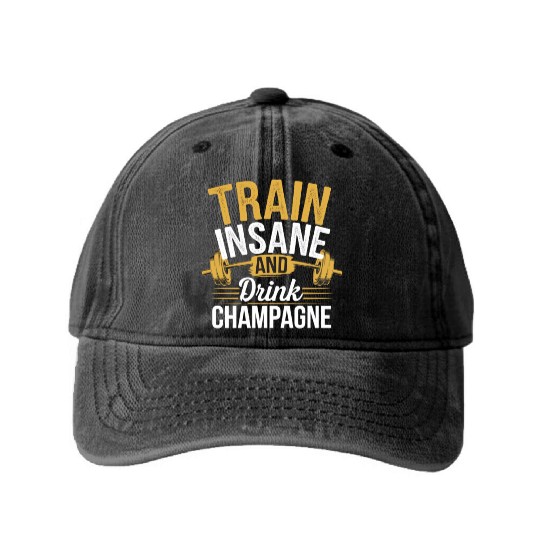 Train Insane And Drink Champagne 5 Washed Denim Baseball Caps