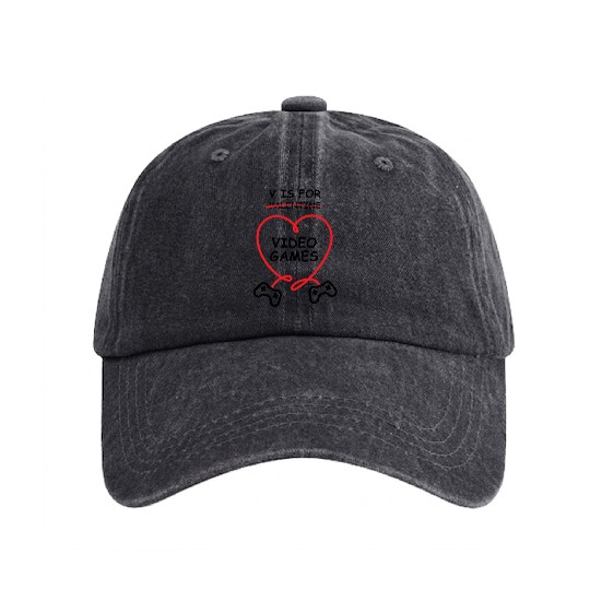 V Is For Video Games - Funny Valentine's Day Gift Washed Denim Baseball Caps