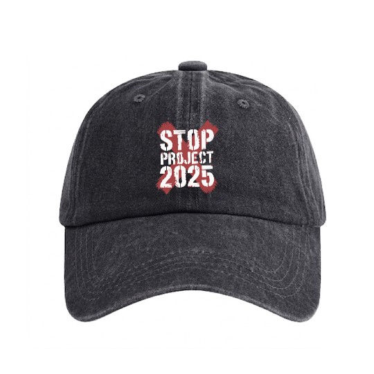 Stop Project 2025 Anti US politics Tees Statement Washed Denim Baseball Caps