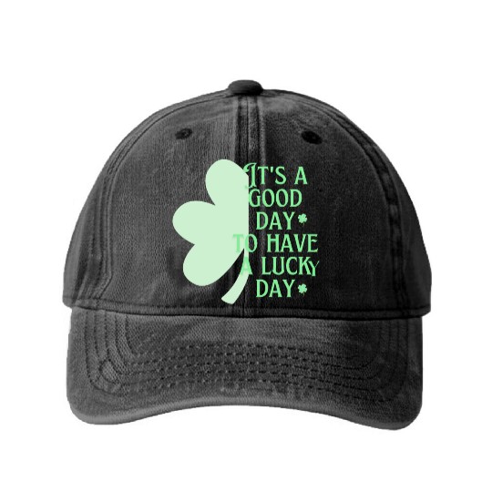 It's A Good Day Saint Patrick's Day | Shamrock Day Washed Denim Baseball Caps