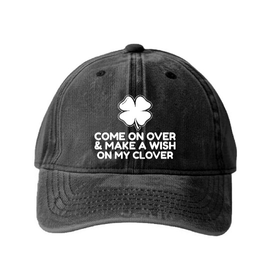 Come On Over and make a wish on my clover Washed Denim Baseball Caps