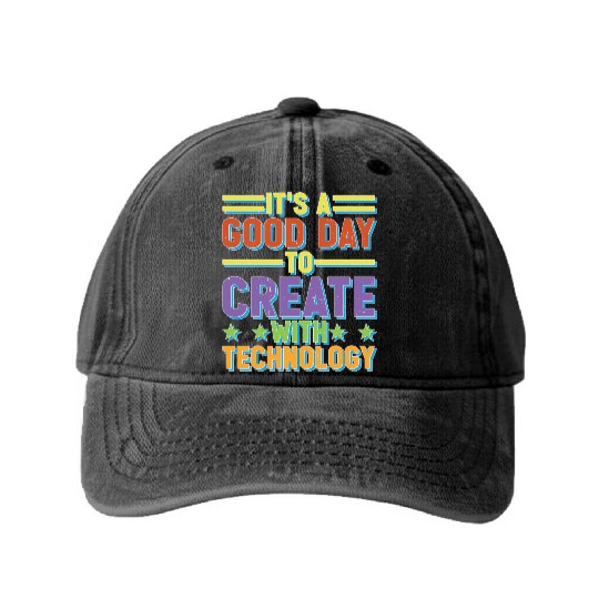 It's A Good Day To Create With Technology Washed Denim Baseball Caps