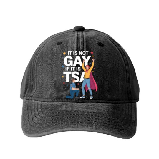 It Is Not Gay If It Is TSA Funny Security Airline Washed Denim Baseball Caps