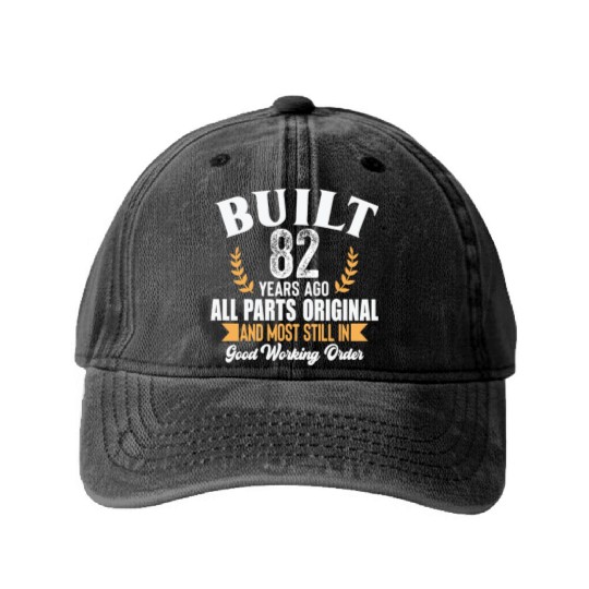 Built 82 Years Ago – Funny 82nd Birthday Original Washed Denim Baseball Caps