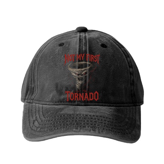 Not My First Tornado Storm Weather Meteorologist Washed Denim Baseball Caps