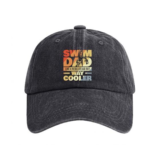 Swim Dad Like A Regular Dad But Way Cool Washed Denim Baseball Caps
