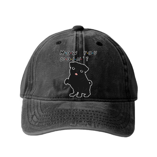 How You Doin’? Black Pug – Funny Friends TV Show Washed Denim Baseball Caps