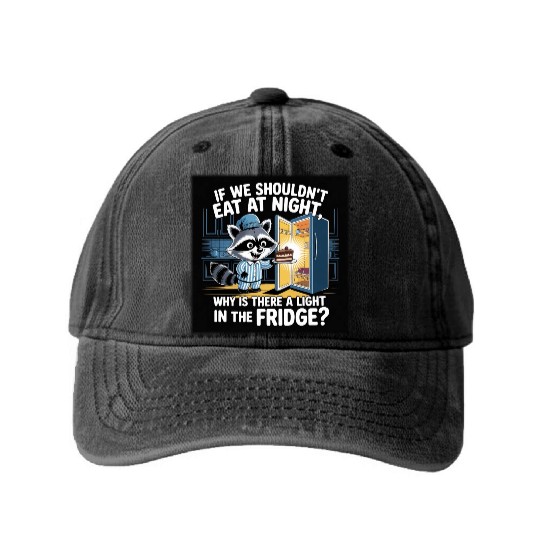 Light in the Fridge Funny Midnight Snack Quote Washed Denim Baseball Caps