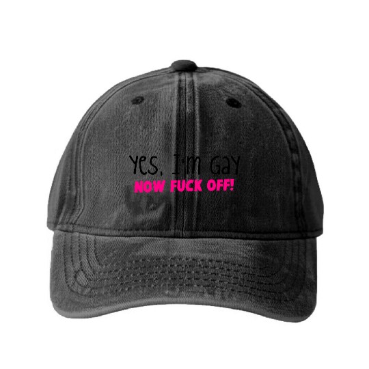 YES I'm GAY- now F*** OFF! Washed Denim Baseball Caps
