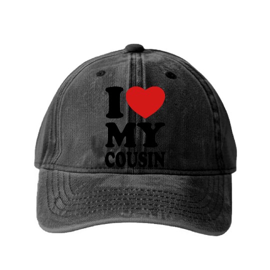 I love my cousin Washed Denim Baseball Caps