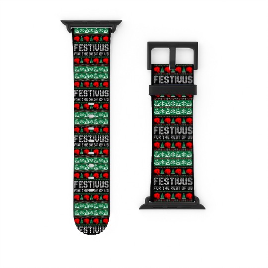 Festivus For The Best of Us Watch Bands For Apple Watch