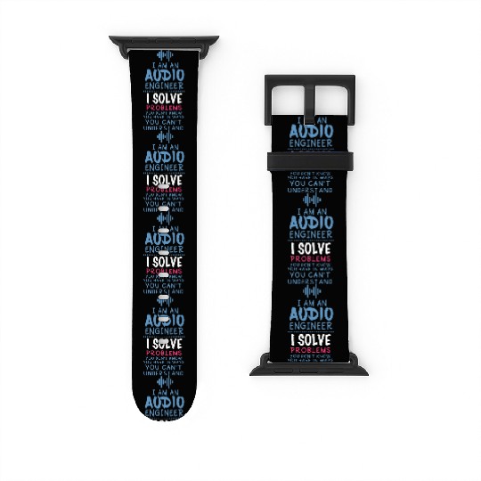 Funny Sound Engineer Quote Watch Bands For Apple Watch