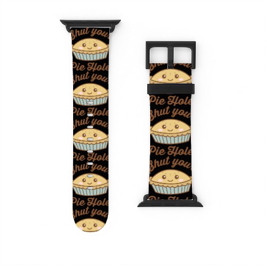 Shut Your Pie Hole Funny Saying Thanksgiving Pi Da Watch Bands For Apple Watch