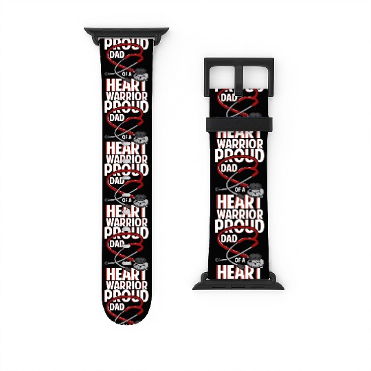 Proud Dad Of A Heart Warrior Coronary Disease CHD Watch Bands For Apple Watch