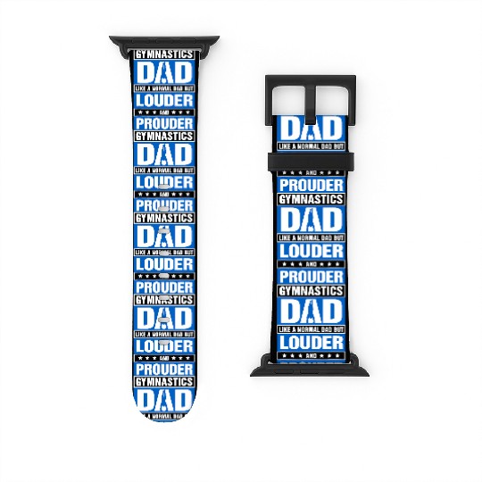 Mens Gymnastics Dad Louder And Prouder Sport Daddy Watch Bands For Apple Watch