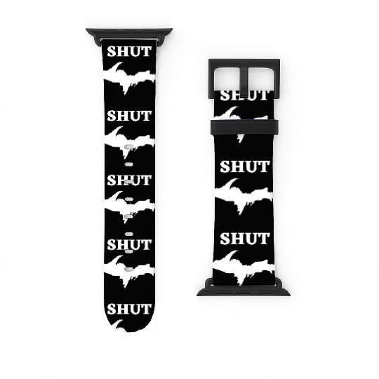 Shut U.P., Upper Peninsula of Michigan Yooper 906 Watch Bands For Apple Watch