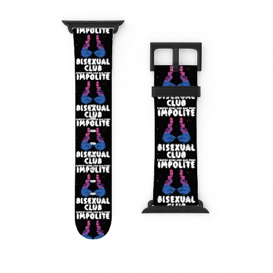 Impolite Bisexual Club Funny Bi Pride LGBT Month Watch Bands For Apple Watch