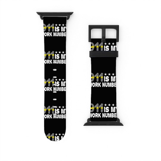 911 Is My Work Number Yellow Line Police Dispatch Watch Bands For Apple Watch