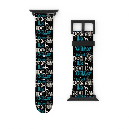 It s Not Dog Hair It s Great Dane Glitter Watch Bands For Apple Watch