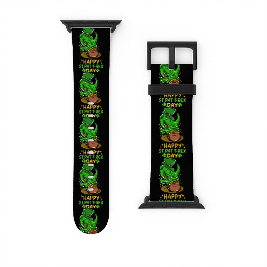 Happy St. Pat T-Rex Day Saint Patrick Feast Watch Bands For Apple Watch